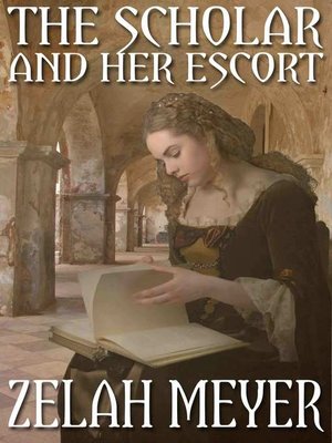 cover image of The Scholar and Her Escort (A Novella)